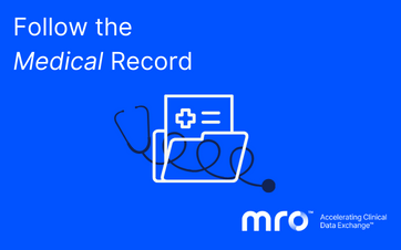 Follow the Medical Record with MRO