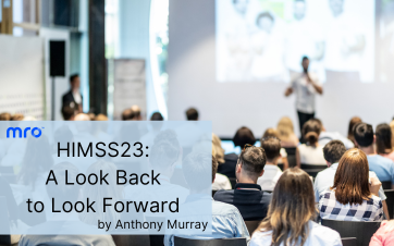 HIMSS23: A Look Back to Look Forward