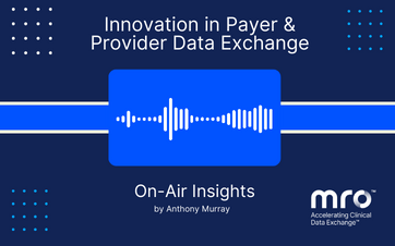 Innovation in Payer and Provider Data Exchange: On-Air Insights