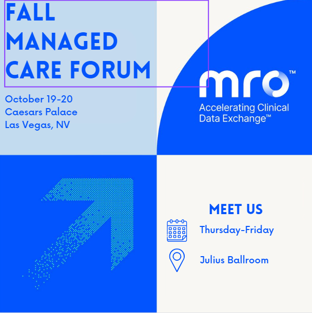 Fall Managed Care Forum 2023 MRO Corp
