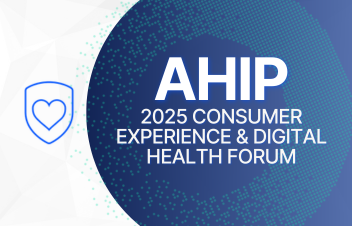 AHIP Consumer Experience & Digital Health Forum